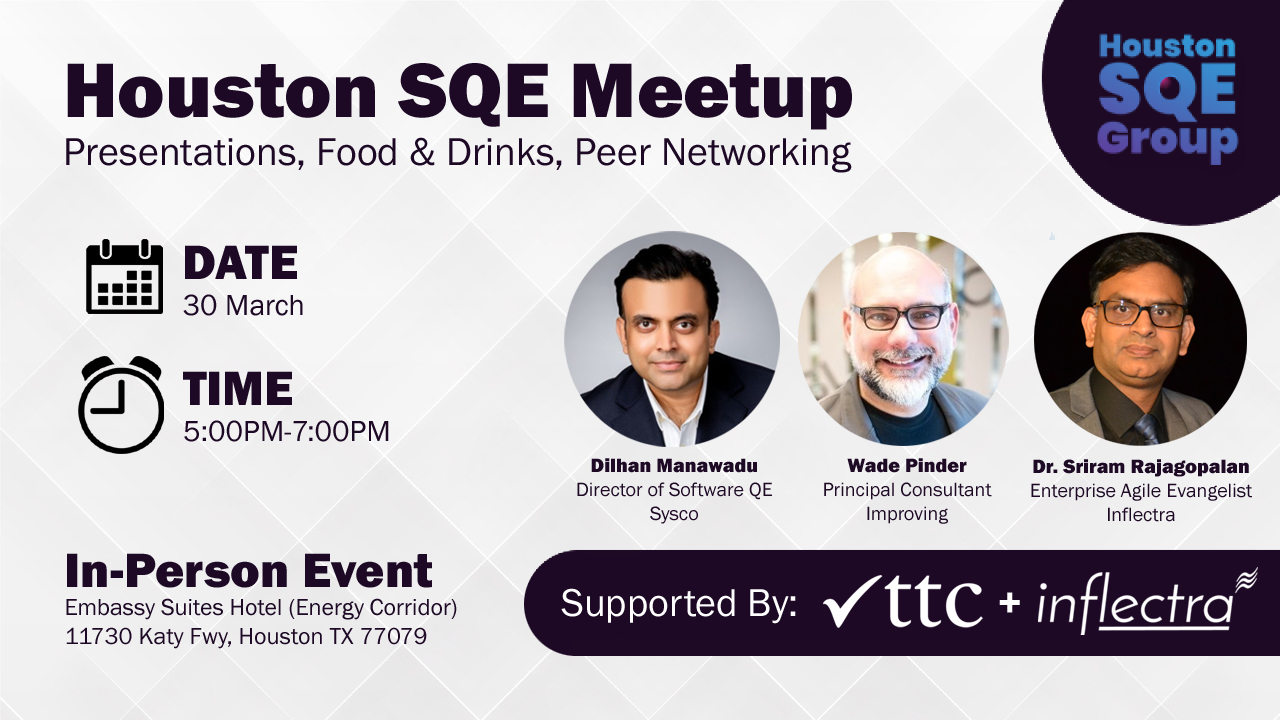 houston-sqe-meetup-travel-recap-blog-with-sriram-rajagopalan-inflectra