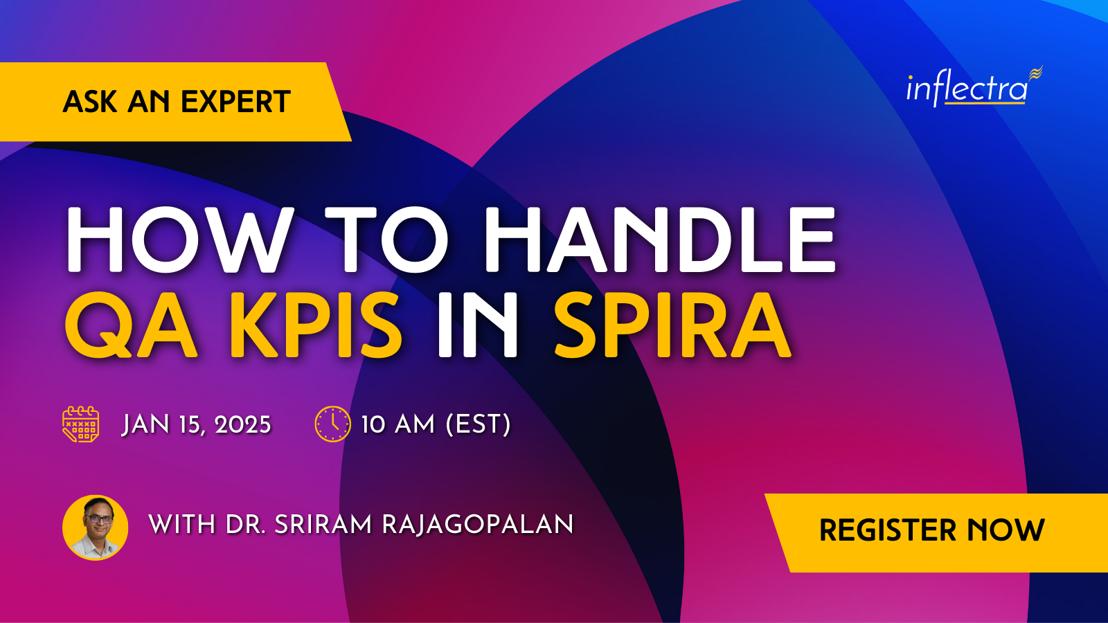 A banner advertising an "Ask an Expert" webinar by Inflectra on "How to Handle QA KPIs in Spira." The webinar will be held on January 15, 2025, at 10 AM EDT, featuring Dr. Sriram Rajagopalan. There's a "Register Now" button.