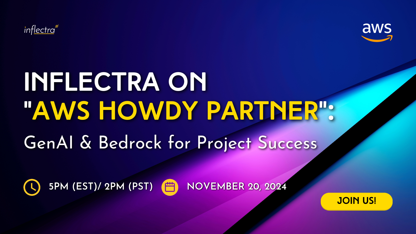 Image of Inflectra on "AWS Howdy Partner" webinar, with following details: GenAI & Bedrock for Project Success. 5PM (EST)/ 2PM (PST) NOVEMBER 20, 2024.